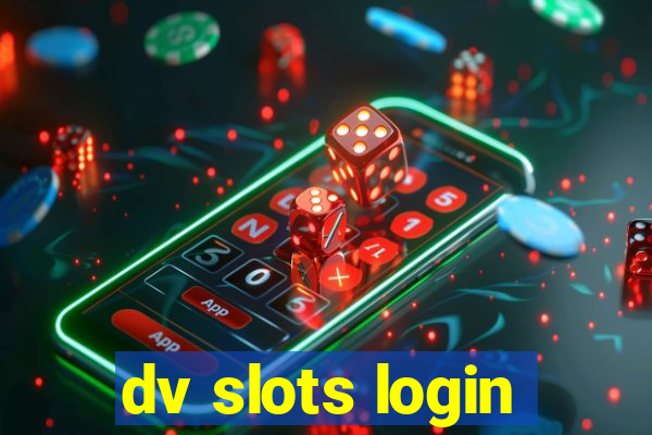 dv slots login